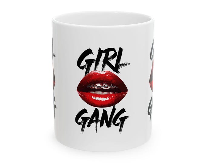 Girl Gang Ceramic Mug: Funny Sassy Coffee Cup