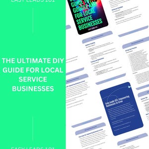 Puede incluir: Un gráfico verde y blanco con el texto "Easy Leads 101" y "The Ultimate DIY Guide for Local Service Businesses". El gráfico está rodeado de páginas de una guía titulada "Easy Leads 101: Empowering Businesses to Grow".