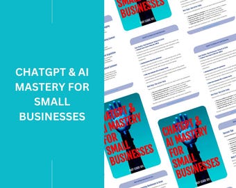 ChatGPT & AI Mastery for Small Businesses – AI Guide for Entrepreneurs, Automate Tasks, Boost Productivity, Grow Faster + Free Gift