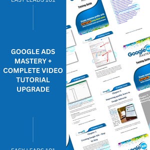 May include: A Google Ads Mastery training guide with a table of contents, chapters on creating Google Ads, improving quality score, and analyzing and measuring results. The guide includes the text "Create massive profits with Google Ads using these never before revealed tricks and techniques."