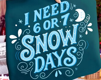 I Need 6 or 7 Snow Days SVG PNG Teacher Gift Winter 67 Meme Funny Cozy Season Design Six Seven Meme Png,