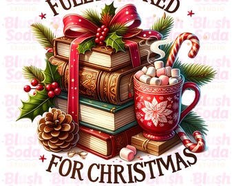 Fully Booked for Christmas PNG Sublimation Design, Cozy Holiday Books Cocoa Clipart, Winter Reading Png, Bookish Christmas PNG Digital File
