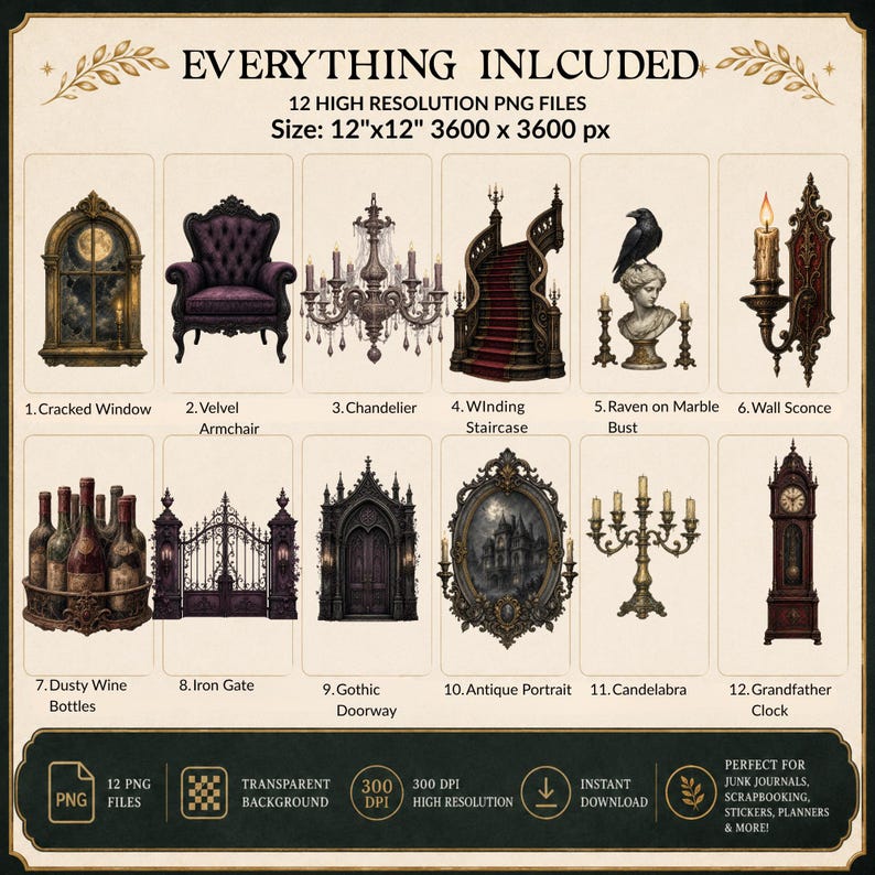 May include: A digital collection of 12 high-resolution PNG files featuring gothic-themed illustrations including a cracked window, velvet armchair, chandelier, winding staircase, raven on a bust, wall sconce, wine bottles, iron gate, doorway, portrait, candelabra, and grandfather clock.