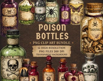 May include: A digital collection of twelve glass bottles with cork stoppers, featuring labels with skulls, crossbones, spiders, butterflies, toadstools, and eyeballs. The text reads POISON BOTTLES PNG CLIP ART BUNDLE 12 HIGH-RESOLUTION PNG FILES 300 DPI.