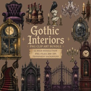 May include: A digital clip art bundle titled Gothic Interiors featuring illustrations of a purple armchair, wine bottles, a raven on a bust, a chandelier, a wall sconce, a window, a framed painting, a staircase, a door, a gate, and a grandfather clock.
