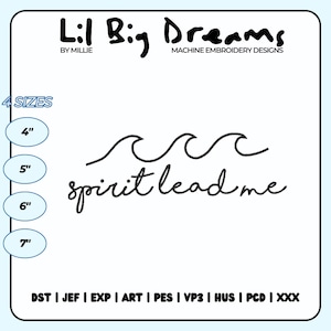 Puede incluir: Diseño de bordado a máquina para una ola con el texto "spirit lead me". El diseño está disponible en cuatro tamaños: 4 pulgadas, 5 pulgadas, 6 pulgadas y 7 pulgadas. El diseño está disponible en los siguientes formatos: DST, JEF, EXP, ART, PES, VP3, HUS, PCD y XXX.