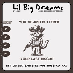 You&#39;ve just butter your last biscuit Embroidery Design, Funny Cat Machine Embroidery Files, DST PES File For Embroidery Machine