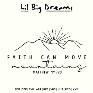 Może przedstawiać: Czarno-biały rysunek liniowy przedstawia góry, wschodzące słońce i napis "FAITH CAN MOVE mountains" z "MATTHEW 17:20" poniżej. Obraz zawiera również tekst "Lil Big Dreams" i "MACHINE EMBROIDERY DESIGNS".