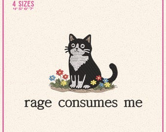 May include: A machine embroidery design featuring a black and white cat sitting in a patch of small colorful flowers. The text reads MACHINE EMBROIDERY DESIGN, 4 SIZES 4" 5" 6" 7", rage consumes me, and a list of file formats EXP, DST, JEF, ART, PES, VP3, HUS, PCD, XXX.