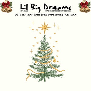 May include: An embroidered Christmas tree design with a gold star, ornaments, and ribbon. The design includes the text "Lil Big Dreams" and "MACHINE EMBROIDERY DESIGNS". The design is surrounded by gold bells with red bows.