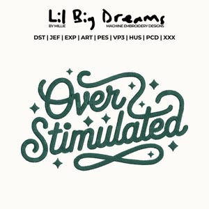 Overstimulated Embroidery Design, Funny sayings Machine Embroidery Files, DST PES File For Embroidery Machine
