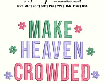 Make Heaven Crowded embroidery design, Boho Christian Embroidery Design, Christian Embroidery, DST PES File For Christian