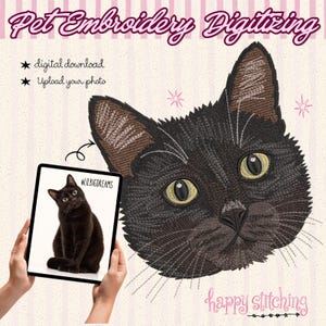 May include: A digital embroidery design of a black cat head with yellow eyes, featuring the text Pet Embroidery Digitizing, digital download, Upload your photo, and happy stitching. A tablet displays a photo of a black cat with the text @LILBIGDREAMS.