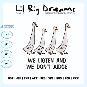 Silly Goose Machine embroidery file, We listen and we don&#39;t judge embroidery design, Funny goose embroidery file