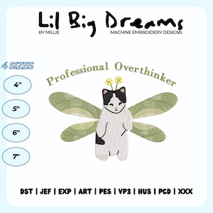 May include: Machine embroidery design of a white cat with black markings wearing fairy wings. The cat is labelled "Professional Overthinker". The design is available in four sizes: 4", 5", 6", and 7".