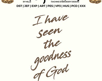 I have seen the goodness of God embroidery design, God Embroidery Design, Christian Embroidery, DST PES File For Christian