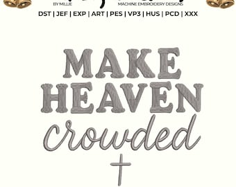 Make heaven crowded cross embroidery design, God Embroidery Design, Christian Embroidery, DST PES File For Christian