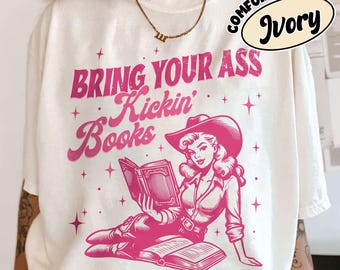Bookish Cowgirl Comfort Colors Shirt, Born To Read Bookish Shirts, Cowboy Romance Reader Club, Kicking Books, Bookish Tee For Her