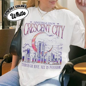 Greetings From Crescent City Shirt Comfort Colors, Through Love All Is Possible Tshirt, Lunathion Series SJM Merch, Fantasy Book Lover Tee bild 7