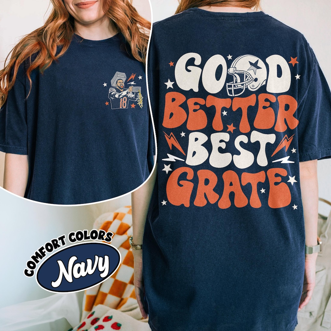 Good Better Best GRATE Comfort Colors Shirt, Football Chicago Chese ...
