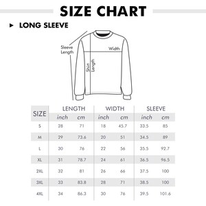 May include: A size chart for long sleeve shirts. The chart includes measurements in inches and centimeters for length, width, and sleeve length. Sizes range from S to 4XL. The chart also includes a diagram of a long sleeve shirt with labeled measurement points.