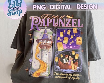 The Fate Of Rapunzel Instant Download, WDW Long Hair Princess PNG file, I Sat alone In My Tower, Family Theme Park Shirts
