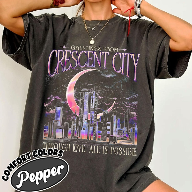 Greetings From Crescent City Shirt Comfort Colors, Through Love All Is Possible Tshirt, Lunathion Series SJM Merch, Fantasy Book Lover Tee bild 1