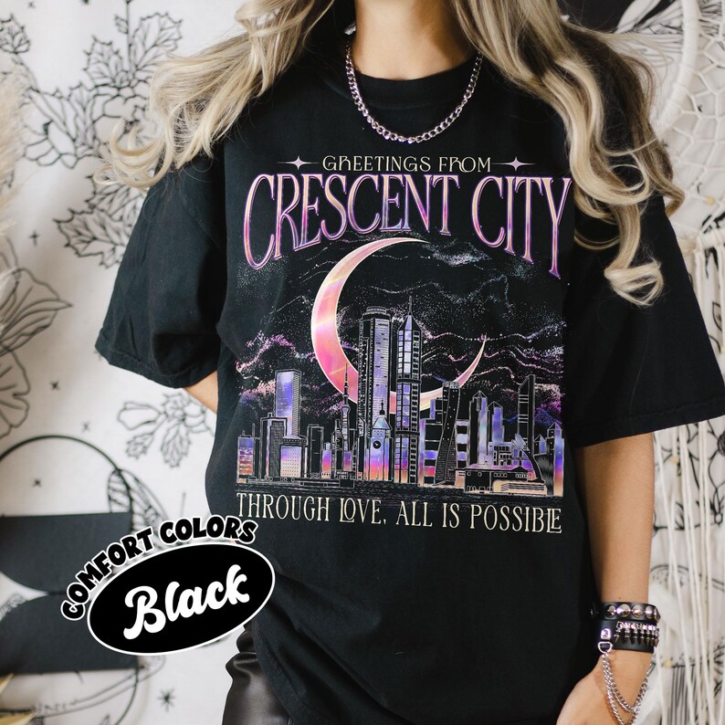 Greetings From Crescent City Shirt Comfort Colors, Through Love All Is Possible Tshirt, Lunathion Series SJM Merch, Fantasy Book Lover Tee bild 3