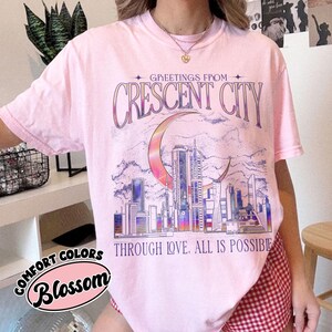 Greetings From Crescent City Shirt Comfort Colors, Through Love All Is Possible Tshirt, Lunathion Series SJM Merch, Fantasy Book Lover Tee bild 4