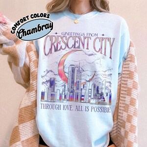 Greetings From Crescent City Shirt Comfort Colors, Through Love All Is Possible Tshirt, Lunathion Series SJM Merch, Fantasy Book Lover Tee bild 5