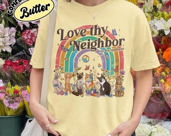 Love Thy Neighbor Comfort Colors Shirt, Pride Month Ally LGBT Shirt, Pride Cats Shirts, Social Justice Gift For Friend
