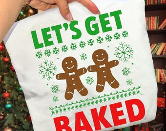 Let’s Get Baked Christmas PNG | Funny Holiday Baking Design | Gingerbread Cookie Shirt PNG | Retro Christmas Sublimation