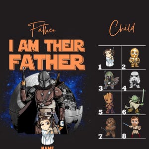 May include: Black graphic featuring the text "I AM THEIR FATHER" in orange, with a Mandalorian and Princess Leia illustration. Below, a grid of Star Wars characters: Leia, C-3PO, Boba Fett, Stormtrooper, Groot, Yoda, Chewbacca, and Obi-Wan.