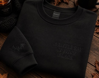 Embroidered A Little ray of Pitch Black Sweatshirt Sarcasm shirt Funny gift for friend Birthday Halloween Shirt Dark Humor