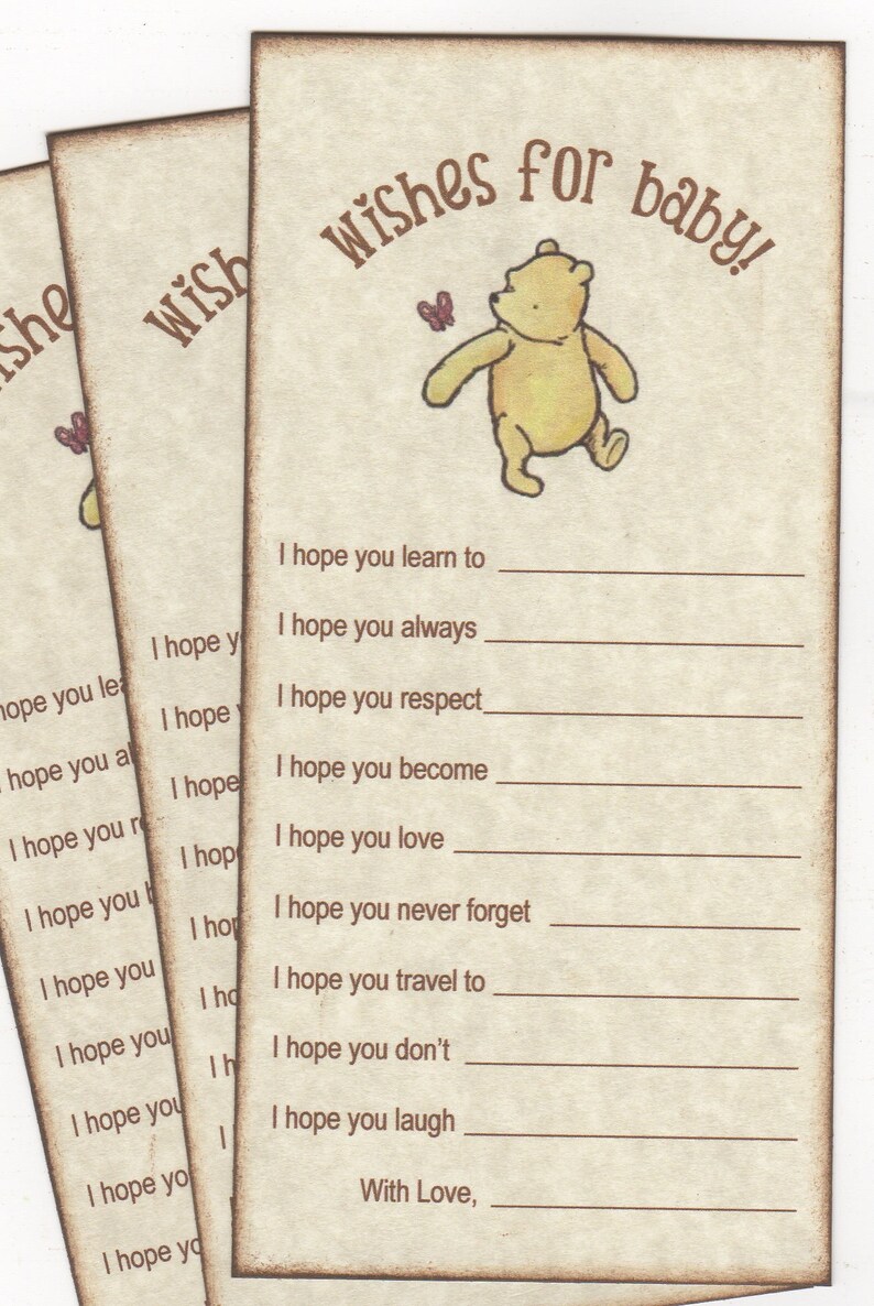 May include: A Winnie the Pooh themed baby shower card with the text "Wishes for baby!" and a list of wishes for the baby, such as "I hope you learn to", "I hope you always", "I hope you respect", "I hope you become", "I hope you love", "I hope you never forget", "I hope you travel to", "I hope you don't", "I hope you laugh", and "With Love, ".