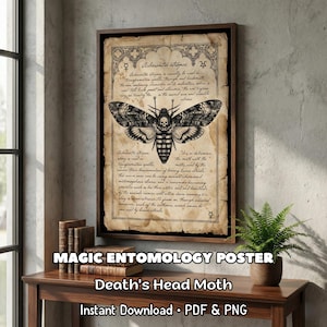 May include: A framed poster with a Death's Head Moth illustration, accompanied by text on entomology and transformation spells. The poster has a vintage, aged paper appearance, with decorative borders and text. The words "MAGIC ENTOMOLOGY POSTER" are at the bottom.