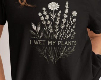 Comfort colors, Cute Garden Pun T-Shirt, I Wet My Plants Tee, Funny Plant Parent Gift, Minimalist Nature Graphic Tee, plant mama gift