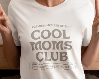 Funny Mom Life Shirt, Premium Member of the Cool Moms Club T-Shirt, Coffee & Espresso Lover Gift Tee, Cute Coffee Lover Mom T-Shirt