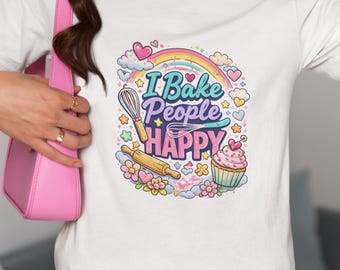 I Bake People Happy T-Shirt | Baking Rainbow Cupcake Graphic, I Bake People Happy Pastry Chef Cake Cookie Bake Happy Bake T-Shirt