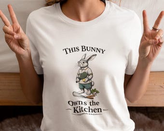 This Bunny Owns The Kitchen T-Shirt, Funny Rabbit Chef Gift, Cute Cooking Lover Graphic Tee, Bunny Mom Shirt, Foodie Humor Tee