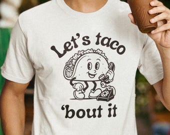 Let’s Taco ’Bout It T-Shirt – Funny Taco Pun Tee for Foodies, Mexican Food Lovers & Vintage Phone Fans – Premium Unisex Shirt
