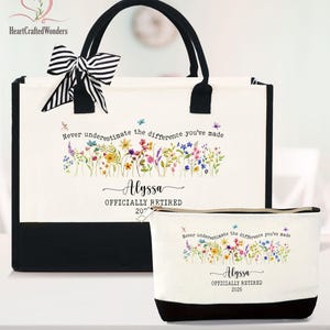 May include: A white tote bag and matching cosmetic bag with black accents. Both bags feature a floral design and the text "Never underestimate the difference you've made, Alyssa, Officially Retired 202x". The tote has a black and white striped bow.