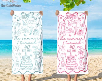 The Summer I turned 40th Birthday Beach Towel, 50th Birthday Gift, Custom Birthday Beach Towel, Birthday Party, Summer 30th Birthday Gift