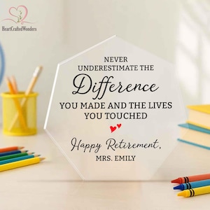 Never Underestimate The Difference You Made And The Lives You Touched, Personalized Retirement Gift, Coworker Gift, Appreciation, Employee