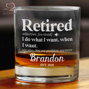 Retirement Whiskey Glass, Custom Retired Gift on Rock Glass, Dad Retirement, Retired Gifts for Mom, Happy Retirement Gift, Retirement Gift
