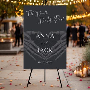 May include: A dark gray rectangular wedding sign on a black easel featuring the white text Till Death Do Us Part, the names ANNA and JACK, and the date 10.20.20XX. The center graphic displays two skeletal hands forming a heart shape over a spiderweb.