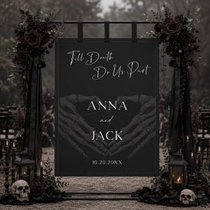 May include: A black rectangular wedding sign featuring the white text Till Death Do Us Part, the names ANNA and JACK, and the date 10.20.20XX. The design includes a graphic of two skeletal hands forming a heart shape on a dark background.