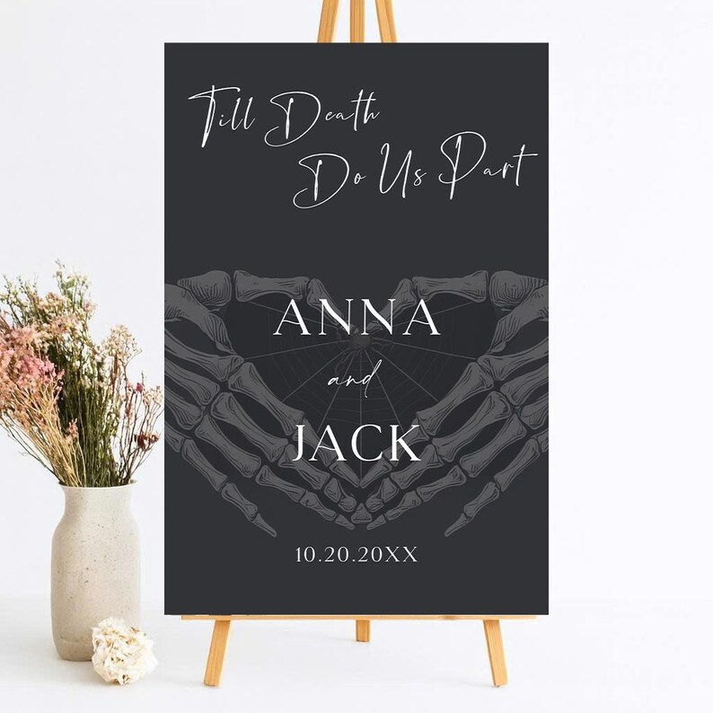 May include: A rectangular dark gray wedding sign on a wooden easel featuring the white text Till Death Do Us Part, the names Anna and Jack, and the date 10.20.20XX. The design includes a graphic of two skeletal hands forming a heart shape.
