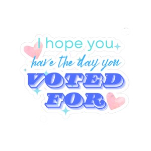Voted For Day Sticker, Election Voting Decal, Political Engagement Label, Democracy Sticker, Civic Duty Sticker