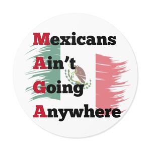 Mexican Immigration Protest Sticker, Laptop Decal, Car Bumper Sticker, Protester Gift